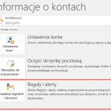 Zarządzaj regułami i alertami, aby organizować wiadomości e-mail. Ustawienia te pomagają w automatycznym przetwarzaniu poczty, np. jako autoresponder.