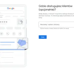Ustaw obszar obsługi firmy, by klienci wiedzieli, gdzie realizujesz dostawy. To krok w tworzeniu wizytówki Google.