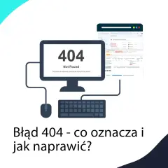 Komputer z komunikatem "Błąd 404 - Not Found" obok otwartej karty przeglądarki z danymi.