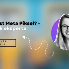 Ekspertka wyjaśnia, czym jest piksel Facebooka. Kliknij, by przeczytać artykuł.