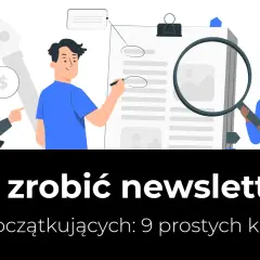 Ilustracja pokazuje, jak stworzyć newsletter. Ludzie analizują dokumenty, planują i oceniają, by skutecznie komunikować się z odbiorcami.