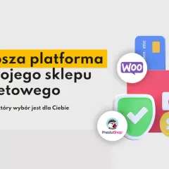 Najlepsza platforma dla Twojego sklepu internetowego. Wybierz mądrze, rozważając opcje takie jak Magento.