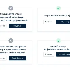 Przykłady komunikatów potwierdzających, które mógł stworzyć ux writer: anulowanie subskrypcji, rezygnacja z oglądania, opuszczenie strony z niezapisanymi zmianami.