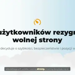 40% użytkowników rezygnuje z wolnej strony. Hosting decyduje o szybkości, bezpieczeństwie i pozycji w Google. Dobry hosting to podstawa.