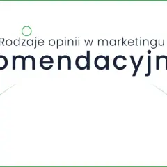 Rodzaje opinii w marketingu rekomendacyjnym: organiczne i generowane.