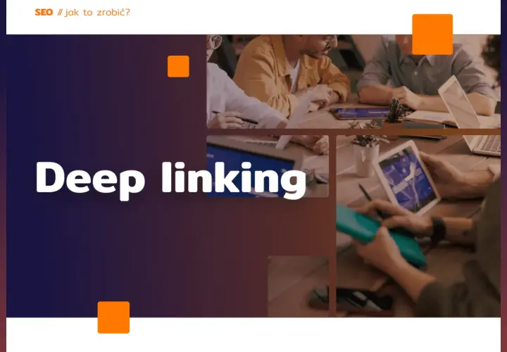 Zespół pracuje nad strategią SEO, omawiając deep linking.