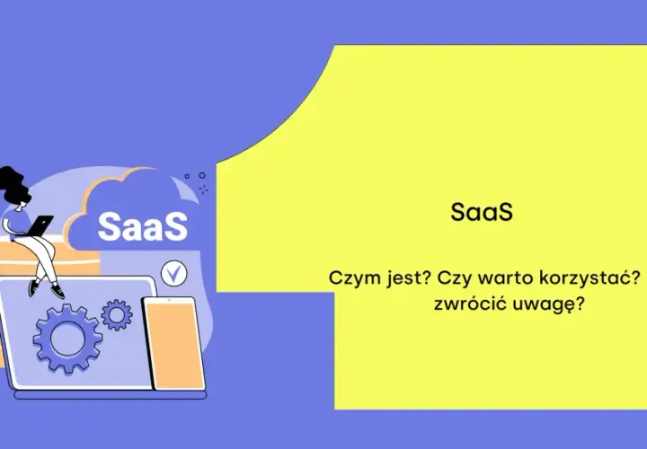 Ilustracja wyjaśnia, saas co to jest, jakie są jego zalety i na co zwrócić uwagę przy wyborze.