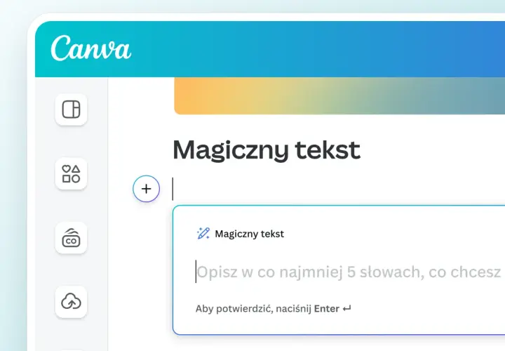 Interfejs Canvy z funkcją "Magiczny tekst". AI tekst generuje opis na podstawie podanych słów.