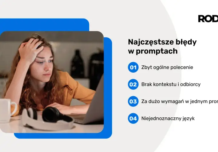 Zmęczona osoba przy laptopie, lista błędów w promptach do ChatGPT: zbyt ogólne polecenie, brak kontekstu, za dużo wymagań, niejednoznaczny język.