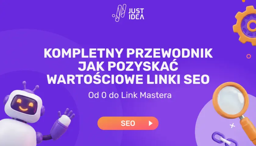 Kompletny przewodnik jak pozyskać wartościowe linki SEO. Uroczy robot i lupa symbolizują skuteczne pozyskiwanie linków.