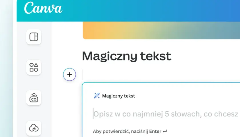 Interfejs Canvy z funkcją "Magiczny tekst". AI tekst generuje opis na podstawie podanych słów.