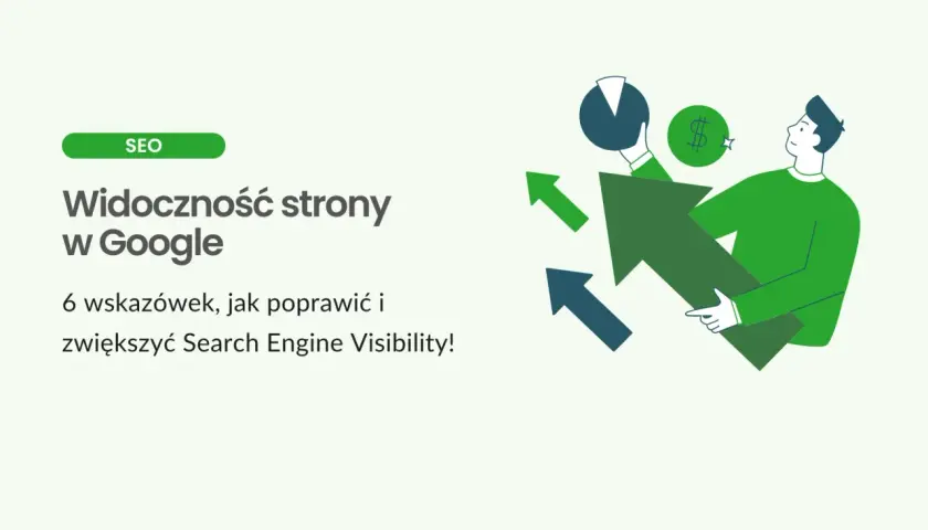 Grafika ilustruje analizę stron internetowych i wzrost widoczności w Google. Mężczyzna trzyma dużą strzałkę w górę, symbolizującą postęp.