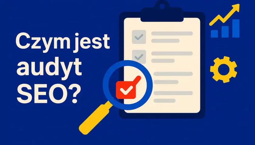 Audyt SEO: lupa bada listę zadań na tablicy, obok wykres wzrostu i trybik. Kluczowe dla techniczne seo.