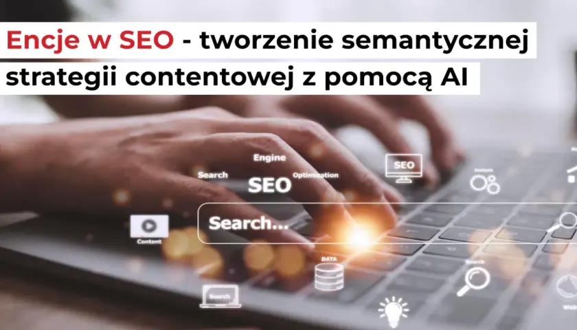 Ręce nad klawiaturą, ikony SEO, analiza danych i wyszukiwanie. Tworzenie strategii semantycznej SEO z pomocą AI.