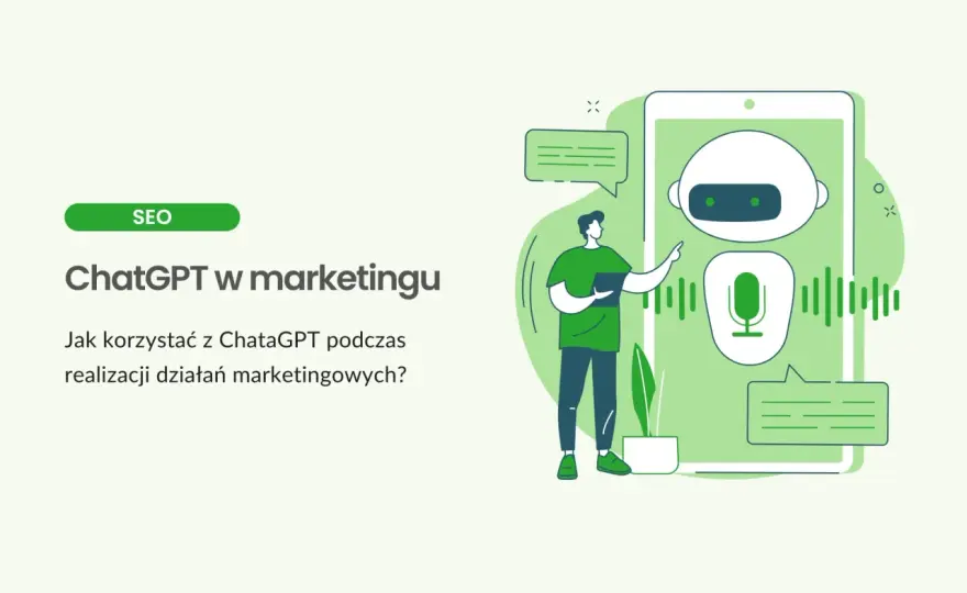Możliwości ChatGPT - Co naprawdę potrafi i jak go używać w pracy?