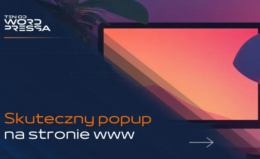 Popup co to - Jak zwiększyć konwersję bez irytowania użytkowników?
