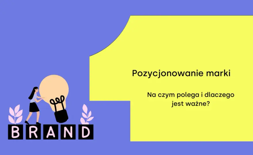 Skuteczne pozycjonowanie produktu - Jak wyróżnić się na rynku?