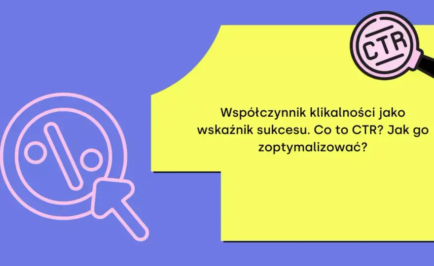 Ile wynosi dobry CTR - Poznaj realne widełki i zwiększ konwersję