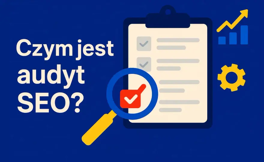 Techniczne SEO - czy Twoja strona jest gotowa na Google? Audyt