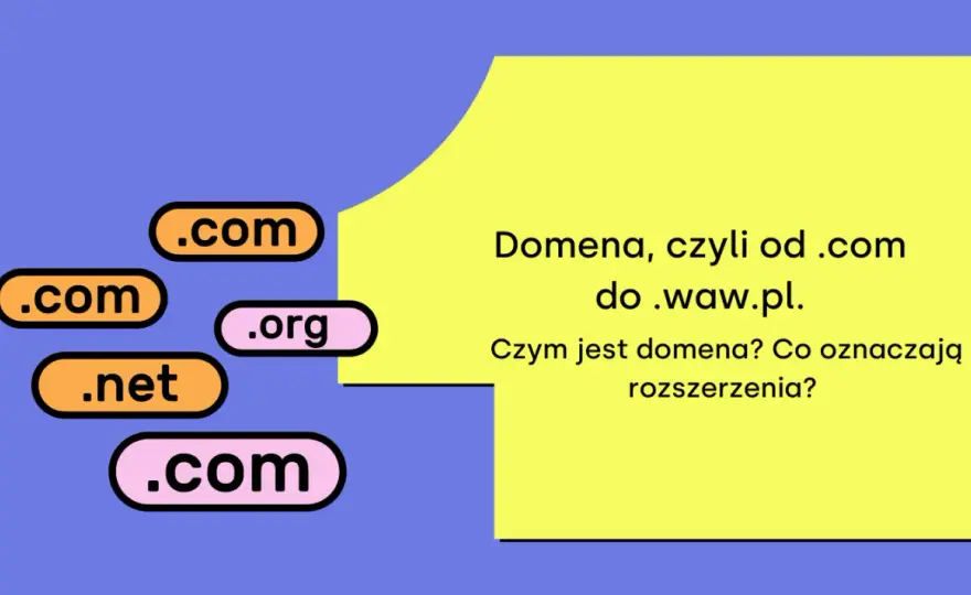 Co to domena - Prosty przewodnik po adresach internetowych