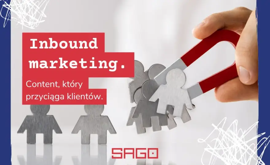 Inbound marketing - czy Twoja firma już przyciąga klientów?