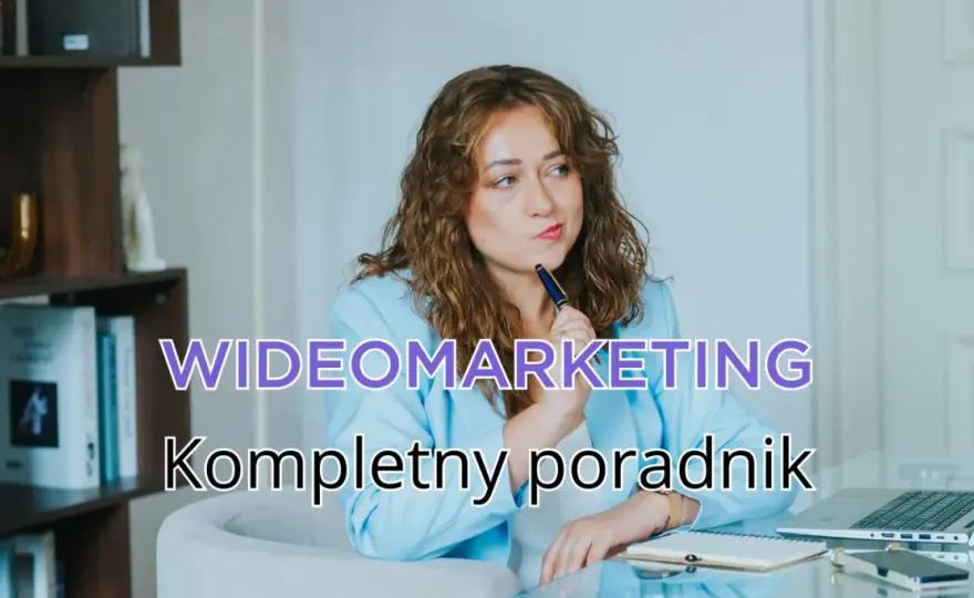Video content - Kompletny przewodnik po skutecznej strategii wideo