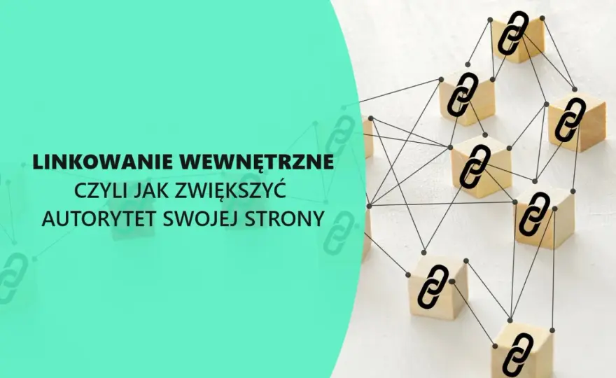 Linkowanie stron - Jak zdobyć autorytet i pozycje w Google?