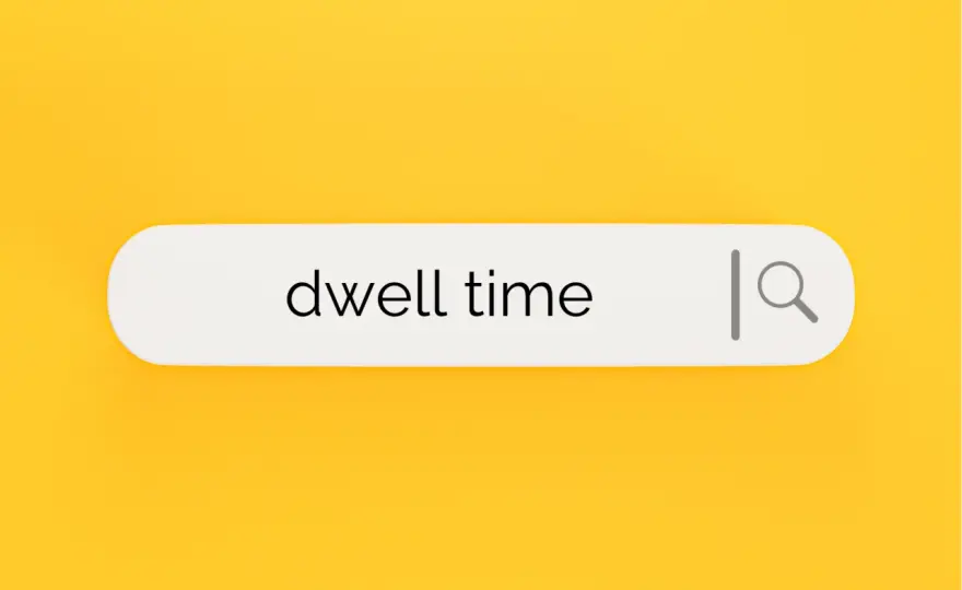 Dwell Time - Klucz do SEO? Zrozum zaangażowanie użytkownika