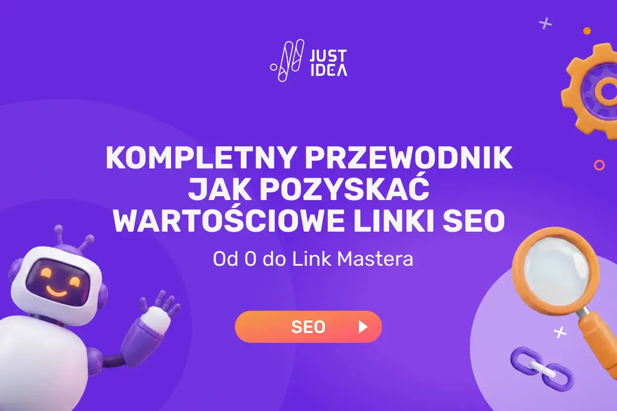 Kompletny przewodnik jak pozyskać wartościowe linki SEO. Uroczy robot i lupa symbolizują skuteczne pozyskiwanie linków.