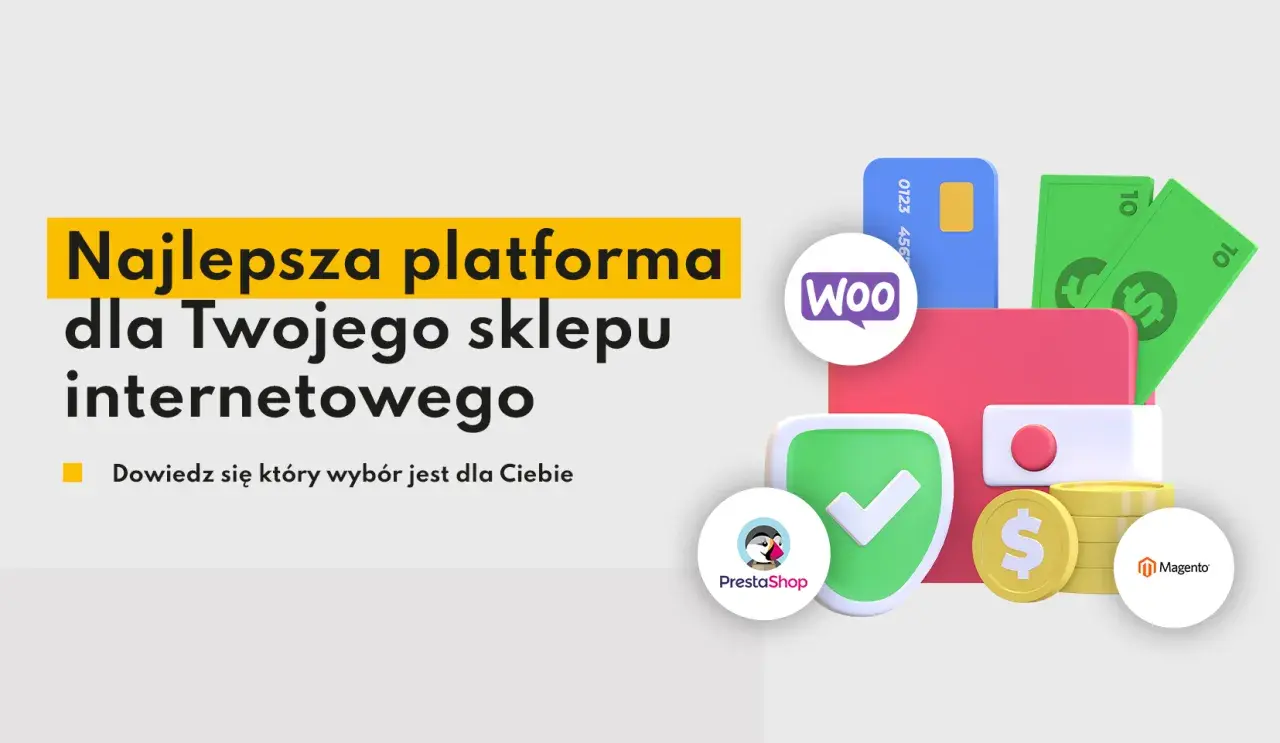 Najlepsza platforma dla Twojego sklepu internetowego. Wybierz mądrze, rozważając opcje takie jak Magento.