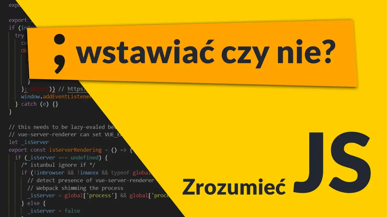 Co oznacza średnik w JS? Wstawiać czy nie? Zrozumieć JS.