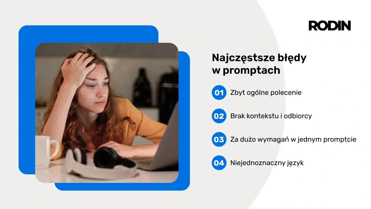 Zmęczona osoba przy laptopie, lista błędów w promptach do ChatGPT: zbyt ogólne polecenie, brak kontekstu, za dużo wymagań, niejednoznaczny język.