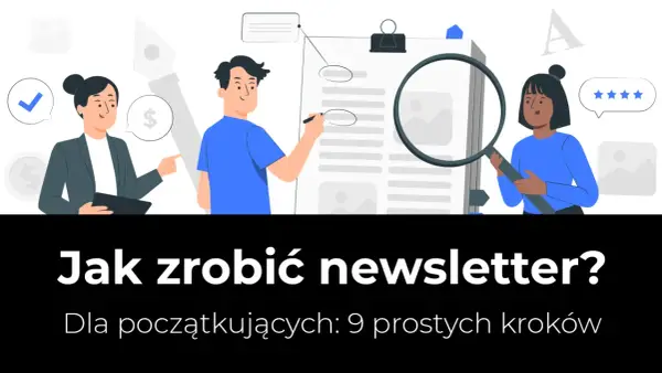 Ilustracja pokazuje, jak stworzyć newsletter. Ludzie analizują dokumenty, planują i oceniają, by skutecznie komunikować się z odbiorcami.